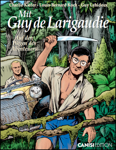 Graphic Novel - Guy de Larigaudie (image for) Graphic Novel - Guy de Larigaudie